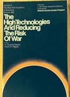 The High Technologies and Reducing the Risk of War (Annals of the New York Academy of Sciences) 089766373X Book Cover