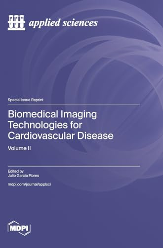 Biomedical Imaging Technologies for Cardiovascular Disease: Volume II