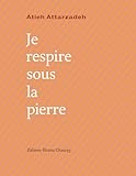  Je respire sous la pierre