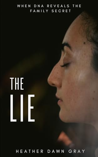 The Lie: When Dna Reveals The Family Secret