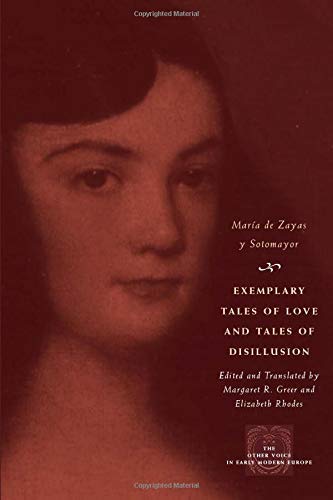 Exemplary Tales of Love and Tales of Disillusion (The Other Voice in Early Modern Europe)