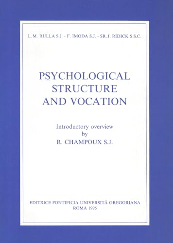 Psychological Structure And Vocation: A Study Of The Motivations For Entering And Leaving The Religious Life