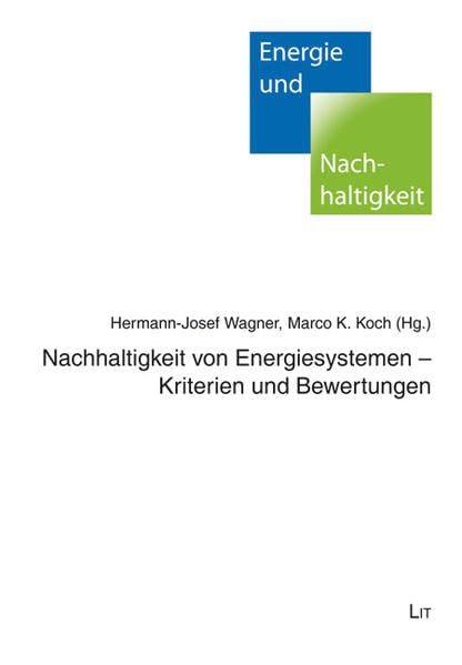 Nachhaltigkeit von Energiesystemen - Kriterien und Bewertungen (Energie und Nachhaltigkeit)