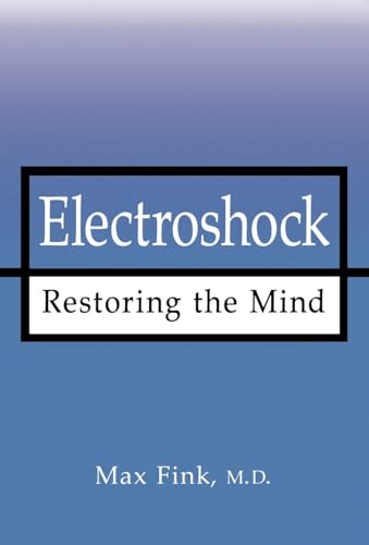 Electroshock: Restoring the Mind view 2