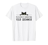 Divertente maglietta grammaticale, Camicia per gatti grammaticali, Camicia scherzi grammaticali, Maglietta scherzo grammaticale, Camicia umorismo grammaticale, Sto correggendo silenziosamente la tua grammatica, Correggo silenziosamente la tua grammatica, Correggo silenziosamente la tua grammatica, Camicia divertente per insegnante di inglese, Meme grammatica.