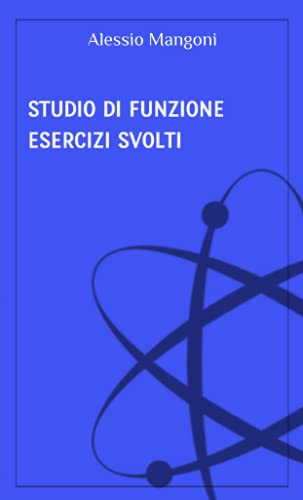 Studio di funzione: esercizi svolti