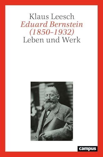 Eduard Bernstein (1850–1932): Leben und Werk