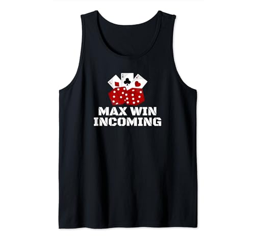 Max Win Incoming - Necesito la victoria máxima Camiseta sin Mangas