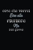  Cose che vorrei dire alla riunione ma non posso: Libro per appunti a righe, divertente idea regalo per collega, genitore, maestra o compagno di classe