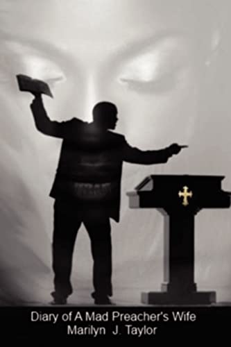 Diary of a Mad Preacher's Wife: Satan's Hidden Agenda to Destroy the Family