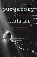 purgatory in kashmir: Violation of Juvenile Justice in the Indian Jammu and Kashmir 9382579702 Book Cover