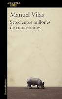 SETECIENTOS MILLONES DE RINOCERONTES 8420403636 Book Cover