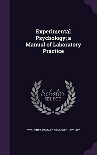 Experimental Psychology; A Manual Of Laboratory Practice