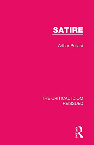 Satire (The Critical Idiom Reissued)      1st Edition, Kindle Edition
