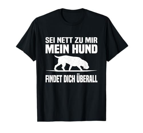 Mein Hund findet dich Rettungshund Trailen Mantrailing T-Shirt
