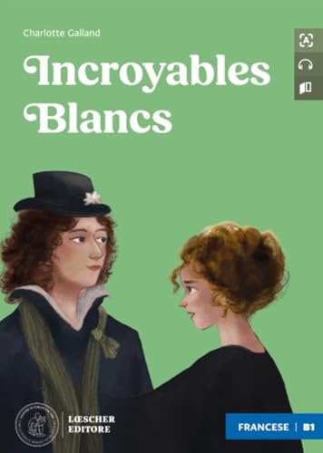 Incroyables Blancs. Le narrative graduate in francese. Livello B1. Con CD-Audio