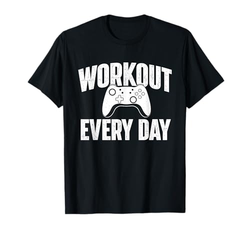 Workout Every Day Gamer T-Shirt