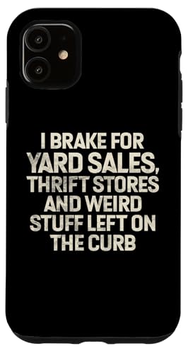 Freno para Ventas de Patio Tiendas de Segunda Mano Cosas extrañas Thrifting Carcasa para iPhone 11