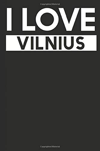 I Love Vilnius: A Notebook