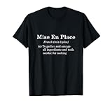 Pastry Chef TShirt - Mise En Place