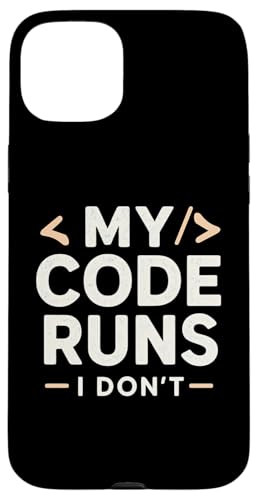 My Code Runs I Don't | �R�[�f�B���O�W���[�N �ʔ����\�t�g�E�F�A�G���W�j�A �X�}�z�P�[�X iPhone 15 Plus �p