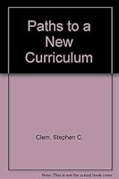 Paths to a New Curriculum 0934338736 Book Cover