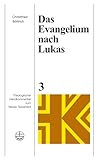 Das Evangelium nach Lukas (Theologischer Handkommentar zum Neuen Testament (ThHK))