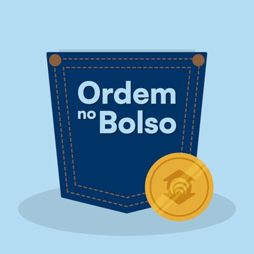 #18 Ordem no Bolso - Previd&ecirc;ncia e futuro