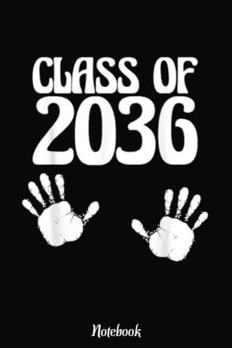 Class Of 2036 Grow With Me Hands On Back K To 12 Notebook: Cute & Funny Test Day Graduation day Notebook Journal Gifts For Kids & Adults, Best Friend, Sister, Coworker,.. With 6x9 in 110pages