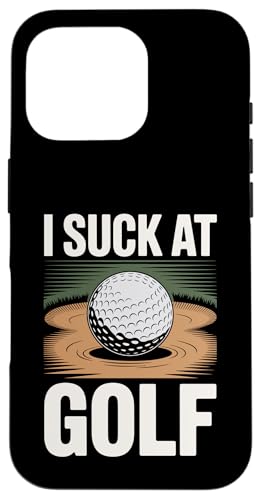 I Suck At Golf Joke ʔSt s Ȓj St X}zP[X iPhone 16 Pro p