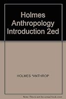 Holmes Anthropology Introduction 2ed 0471069396 Book Cover