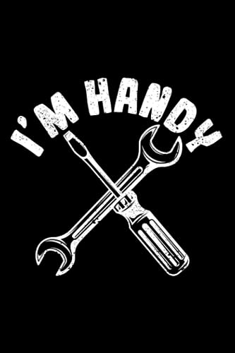I'm Handy Funny Handyman Repairing Renovate Home Improvement: Home Improvement Gifts Handyman Diy House | Dot Grid Journal, Notebook or Organizer | ... book, Scheduler, Task Checklist | 6x9 Inches image 2