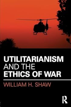 Paperback Utilitarianism and the Ethics of War Book