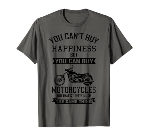 You Cant Buy Happieness Funny Motorcycle Motorbike Biker Dad T-Shirt