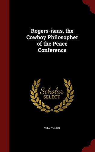 Rogers-Isms, the Cowboy Philosopher of the Peac... 1298590132 Book Cover