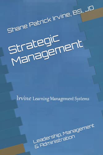 Strategic Management: Leadership, Management & Administration