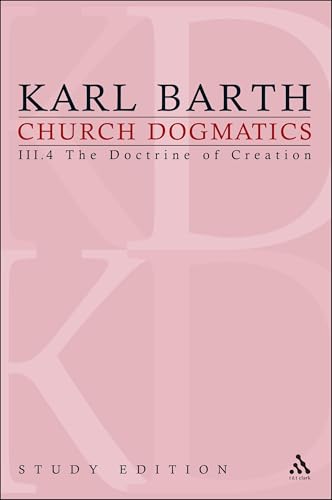 Church Dogmatics, Vol. 3.4, Sections 52-54: The Doctrine of Creation, Study Edition 19