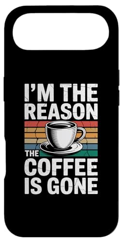 I'm The Reason The Coffee Is Gone �X�}�z�P�[�X iPhone Air �p