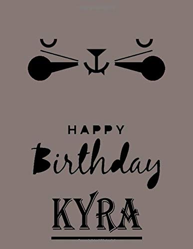 Happy Birthday Kyra: Kyra Happy Birthday GIFT . Sketchbook Cute Cat on cover. Large Unlined Blank Papers For Sketching, Drawing & Doodling ,110 Pages, ... Crayon Coloring and colored pencil drawing