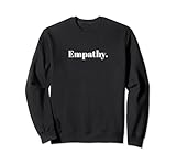 Statement Tees Empathy. Sweatshirt ,Blue ,Small