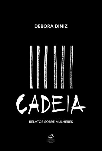 Cadeia: Relatos sobre mulheres
