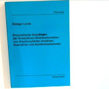 Enzymatische Grundlagen der N-reduktiven Biotransformation von N-hydroxylierten Amidinen, Guanidinen und Amidinohydrazonen.