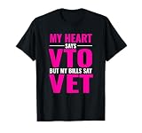 My Heart Says VTO But My Bills Say VET Pink Swagazon T-Shirt
