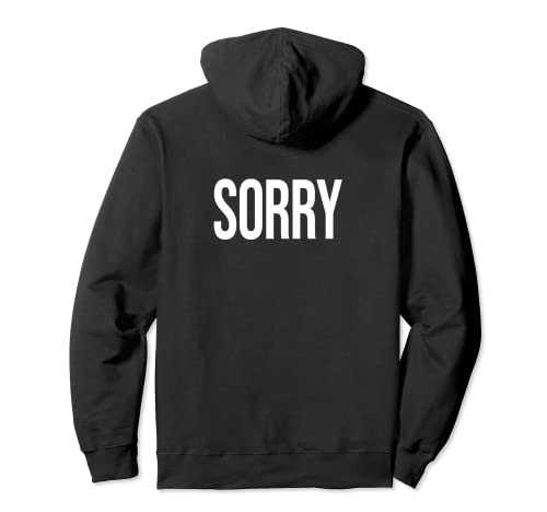 Sorry en la parte de atrás. Sudadera con Capucha