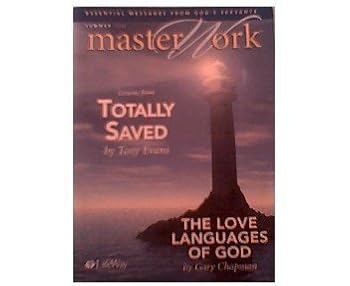 Masterwork Summer 2006 "Lessons From Totally Saved & "The Love Languages of God"