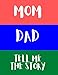 Mom & Dad, Tell Me The Story: One Journal For Dad And Mom Together, Parent's Guided Journal To Share their Life And His Love, Size 8.5"X11" Horizontal 100 Page And Lovely Design