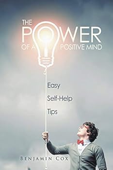 Paperback The Power Of A Positive Mind: Easy Self-Help Tips Book