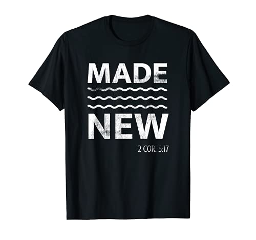 Christian Baptism Adult Christian Bible Verse Made New T-Shirt