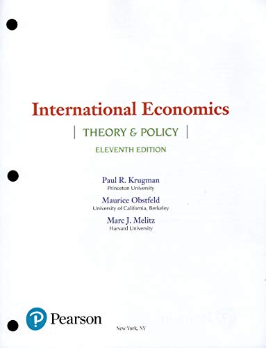 International Economics: Theory and Policy (11th Edition) Standlone looseleaf Version