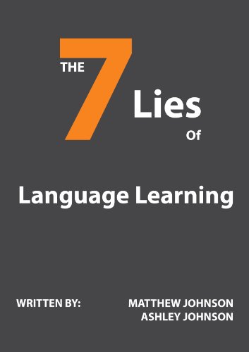 The 7 Lies of Language Learning (All the 7's Book 1)